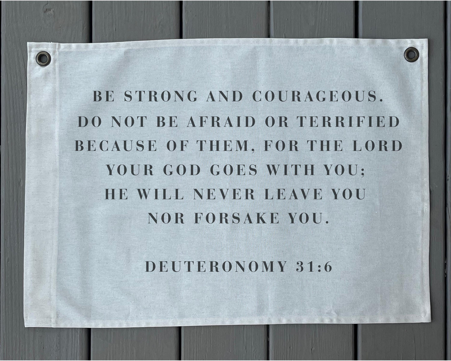 Deuteronomy 31:6 Canvas Banner | Scripture Wall Decor Christian Home Gift | Bible Verse Decor for Dorm, Office, Prayer Space